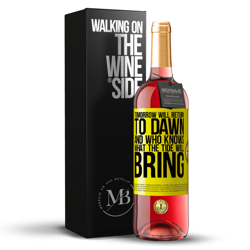 29,95 € Free Shipping | Rosé Wine ROSÉ Edition Tomorrow will return to dawn and who knows what the tide will bring Yellow Label. Customizable label Young wine Harvest 2022 Tempranillo