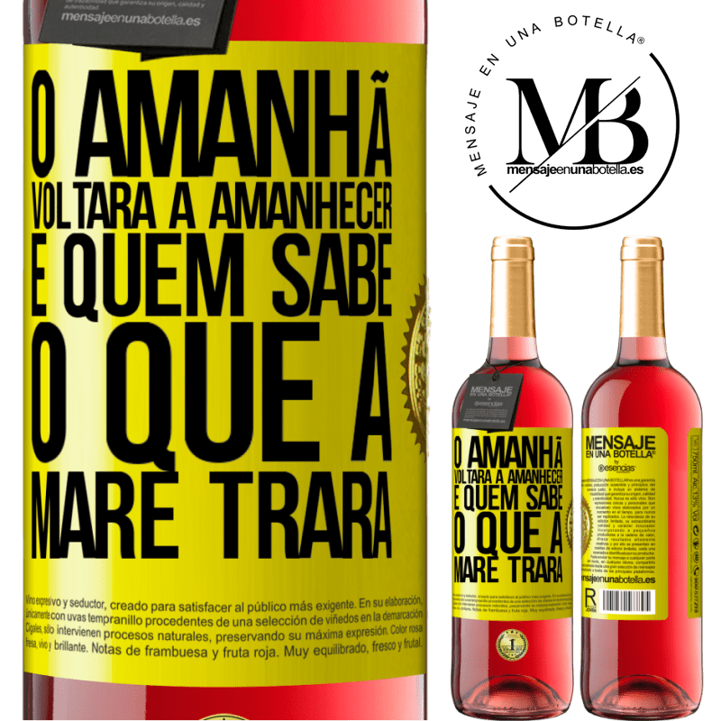 29,95 € Envio grátis | Vinho rosé Edição ROSÉ O amanhã voltará a amanhecer e quem sabe o que a maré trará Etiqueta Amarela. Etiqueta personalizável Vinho jovem Colheita 2023 Tempranillo