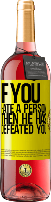 29,95 € Free Shipping | Rosé Wine ROSÉ Edition If you hate a person, then he has defeated you Yellow Label. Customizable label Young wine Harvest 2025 Tempranillo