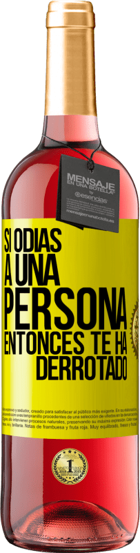 29,95 € | Vino Rosado Edición ROSÉ Si odias a una persona, entonces te ha derrotado Etiqueta Amarilla. Etiqueta personalizable Vino joven Cosecha 2024 Tempranillo