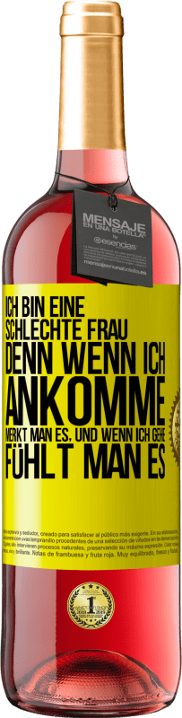 «Ich bin eine schlechte Frau, denn wenn ich ankomme, merkt man es, und wenn ich gehe, fühlt man es» ROSÉ Ausgabe