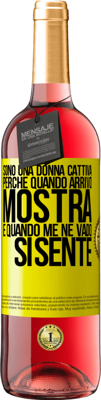 29,95 € | Vino rosato Edizione ROSÉ Sono una donna cattiva, perché quando arrivo mostra, e quando me ne vado si sente Etichetta Gialla. Etichetta personalizzabile Vino giovane Raccogliere 2025 Tempranillo