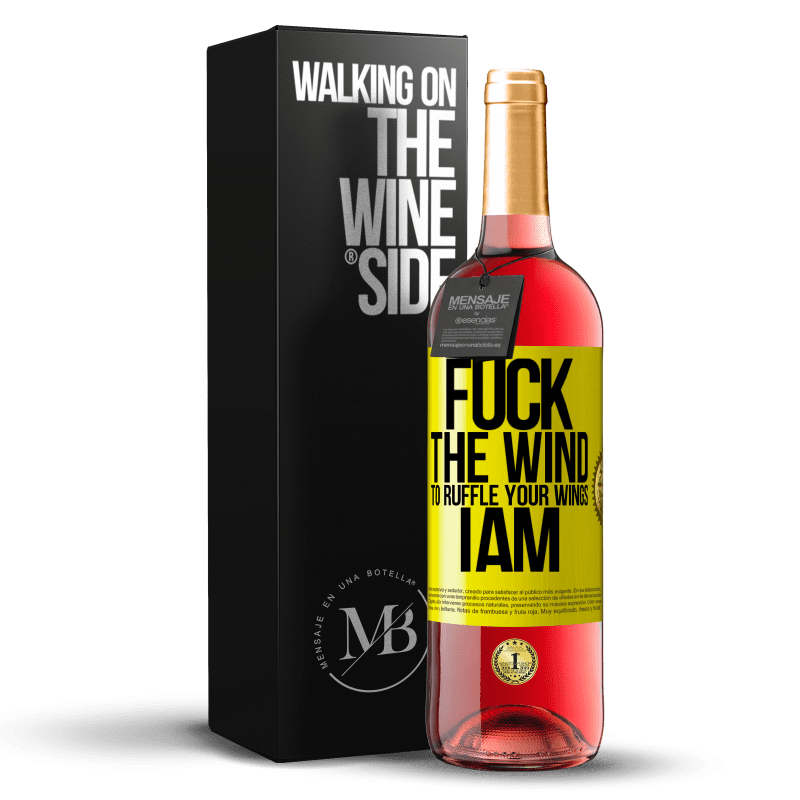 29,95 € Free Shipping | Rosé Wine ROSÉ Edition Fuck the wind, to ruffle your wings, I am Yellow Label. Customizable label Young wine Harvest 2022 Tempranillo