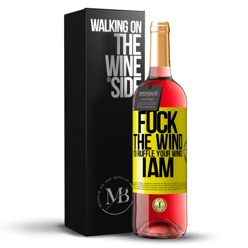 29,95 € Free Shipping | Rosé Wine ROSÉ Edition Fuck the wind, to ruffle your wings, I am Yellow Label. Customizable label Young wine Harvest 2024 Tempranillo