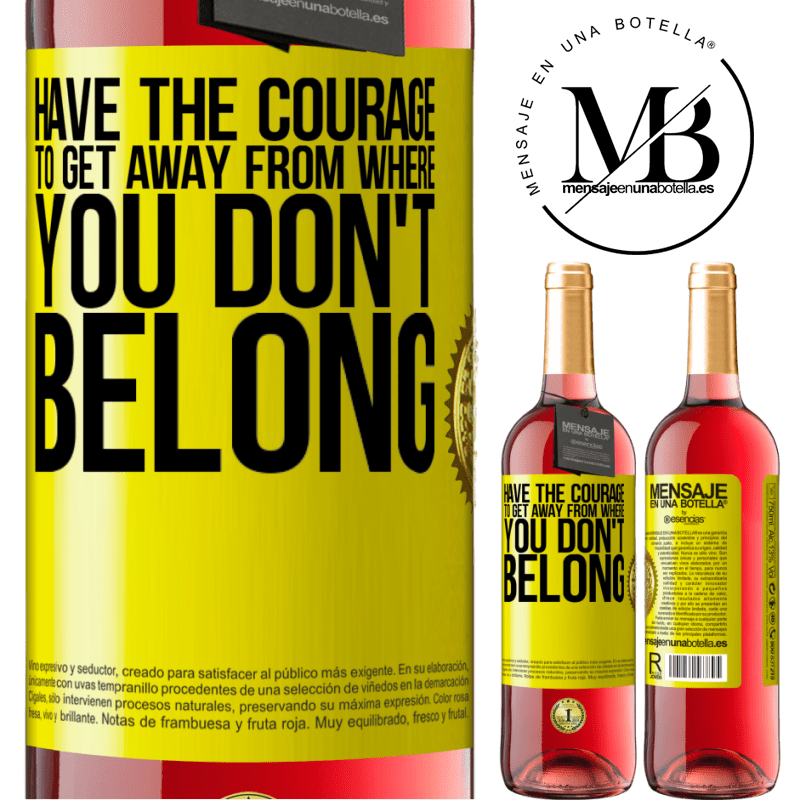 29,95 € Free Shipping | Rosé Wine ROSÉ Edition Have the courage to get away from where you don't belong Yellow Label. Customizable label Young wine Harvest 2021 Tempranillo