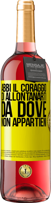 29,95 € | Vino rosato Edizione ROSÉ Abbi il coraggio di allontanarti da dove non appartieni Etichetta Gialla. Etichetta personalizzabile Vino giovane Raccogliere 2024 Tempranillo