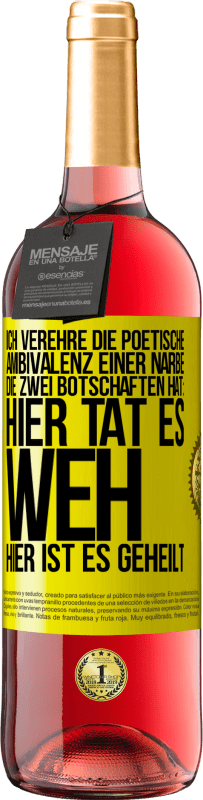 29,95 € Kostenloser Versand | Roséwein ROSÉ Ausgabe Ich verehre die poetische Ambivalenz einer Narbe, die zwei Botschaften hat: Hier tat es weh, hier ist es geheilt Gelbes Etikett. Anpassbares Etikett Junger Wein Ernte 2025 Tempranillo