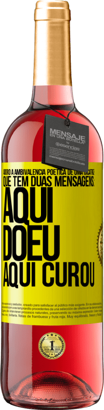 29,95 € | Vinho rosé Edição ROSÉ Adoro a ambivalência poética de uma cicatriz, que tem duas mensagens: aqui doeu, aqui curou Etiqueta Amarela. Etiqueta personalizável Vinho jovem Colheita 2025 Tempranillo