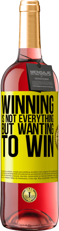 «Winning is not everything, but wanting to win» ROSÉ Edition