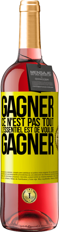 29,95 € | Vin rosé Édition ROSÉ Gagner ce n'est pas tout, l'essentiel est de vouloir gagner Étiquette Jaune. Étiquette personnalisable Vin jeune Récolte 2024 Tempranillo