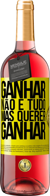 29,95 € | Vinho rosé Edição ROSÉ Ganhar não é tudo, mas querer ganhar Etiqueta Amarela. Etiqueta personalizável Vinho jovem Colheita 2025 Tempranillo