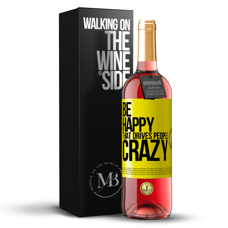 29,95 € Free Shipping | Rosé Wine ROSÉ Edition Be happy. That drives people crazy Yellow Label. Customizable label Young wine Harvest 2023 Tempranillo