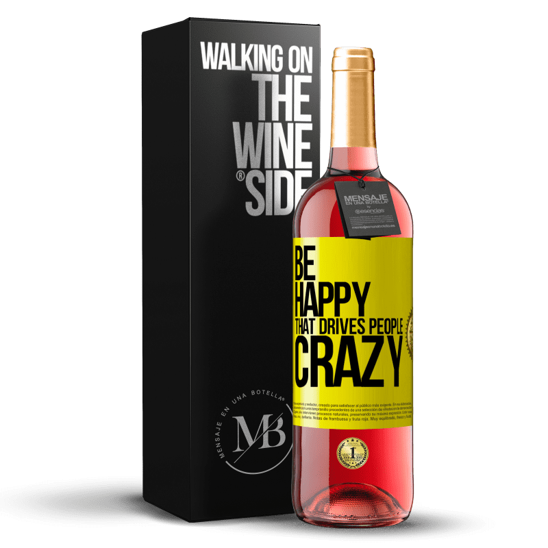 29,95 € Free Shipping | Rosé Wine ROSÉ Edition Be happy. That drives people crazy Yellow Label. Customizable label Young wine Harvest 2024 Tempranillo