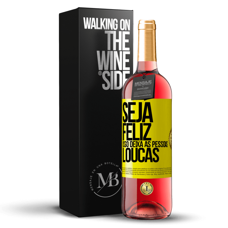 29,95 € Envio grátis | Vinho rosé Edição ROSÉ Seja feliz. Isso deixa as pessoas loucas Etiqueta Amarela. Etiqueta personalizável Vinho jovem Colheita 2024 Tempranillo