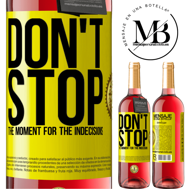 29,95 € Free Shipping | Rosé Wine ROSÉ Edition Don't stop the moment for the indecisions Yellow Label. Customizable label Young wine Harvest 2021 Tempranillo