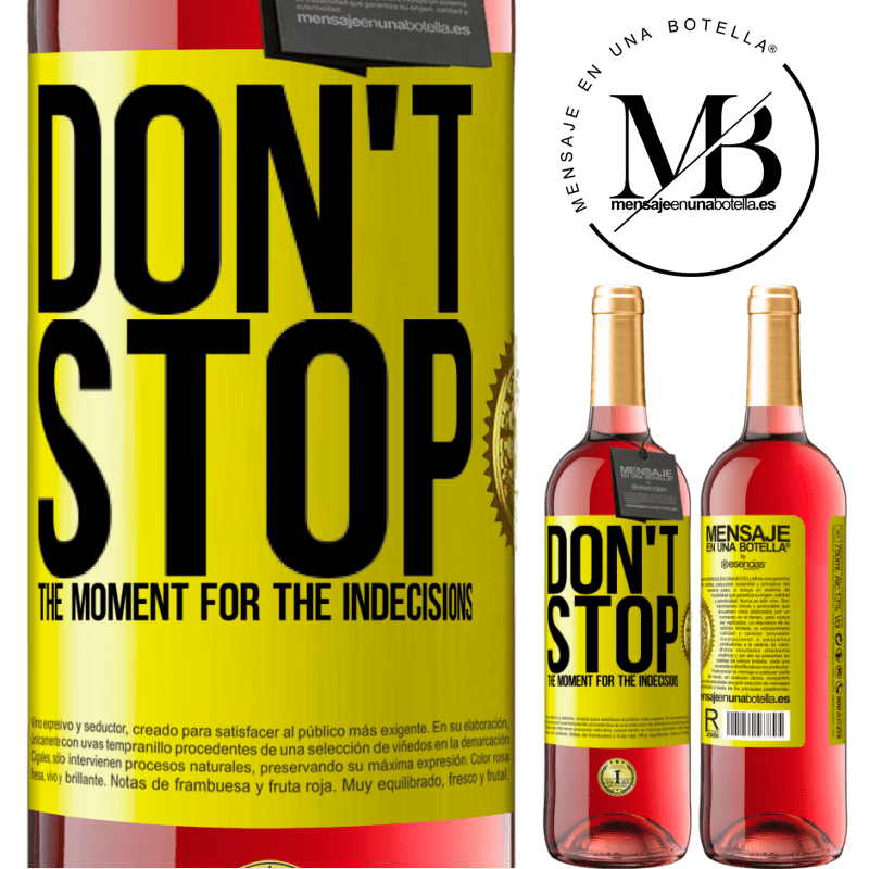 29,95 € Free Shipping | Rosé Wine ROSÉ Edition Don't stop the moment for the indecisions Yellow Label. Customizable label Young wine Harvest 2023 Tempranillo