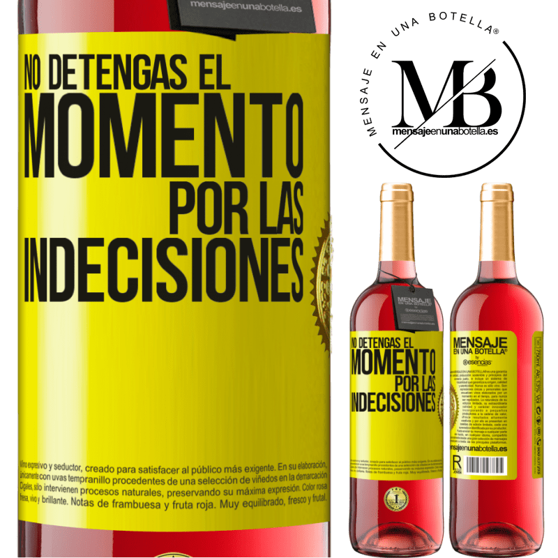 29,95 € Envío gratis | Vino Rosado Edición ROSÉ No detengas el momento por las indecisiones Etiqueta Amarilla. Etiqueta personalizable Vino joven Cosecha 2023 Tempranillo