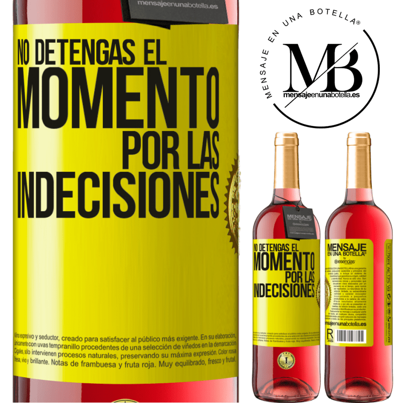 29,95 € Envío gratis | Vino Rosado Edición ROSÉ No detengas el momento por las indecisiones Etiqueta Amarilla. Etiqueta personalizable Vino joven Cosecha 2025 Tempranillo