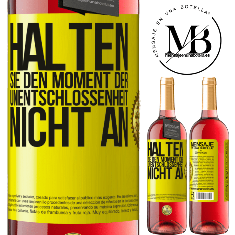 29,95 € Kostenloser Versand | Roséwein ROSÉ Ausgabe Halte den Moment der Unentschlossenheit nicht an Gelbes Etikett. Anpassbares Etikett Junger Wein Ernte 2023 Tempranillo