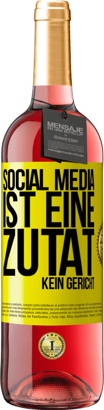 29,95 € | Roséwein ROSÉ Ausgabe Social Media ist eine Zutat, kein Gericht Gelbes Etikett. Anpassbares Etikett Junger Wein Ernte 2023 Tempranillo