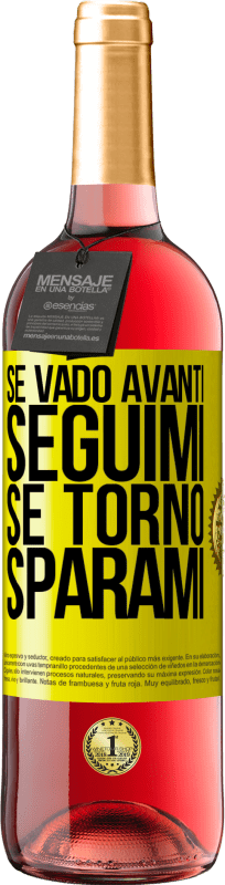 29,95 € Spedizione Gratuita | Vino rosato Edizione ROSÉ Se vado avanti, seguimi, se torno, sparami Etichetta Gialla. Etichetta personalizzabile Vino giovane Raccogliere 2025 Tempranillo