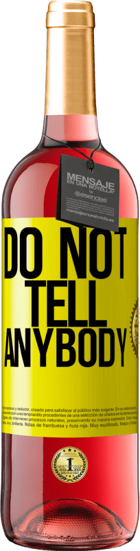 «Do not tell anybody» Издание ROSÉ
