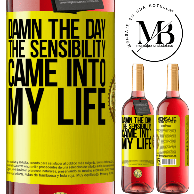 24,95 € Free Shipping | Rosé Wine ROSÉ Edition Damn the day the sensibility came into my life Yellow Label. Customizable label Young wine Harvest 2021 Tempranillo
