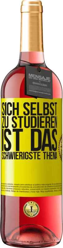 29,95 € | Roséwein ROSÉ Ausgabe Sich selbst zu studieren ist das schwierigste Thema Gelbes Etikett. Anpassbares Etikett Junger Wein Ernte 2024 Tempranillo