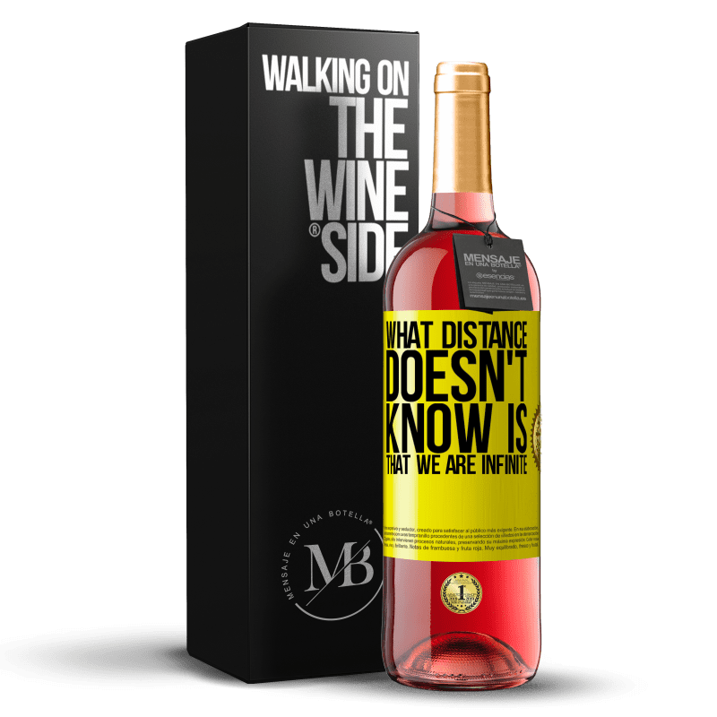 29,95 € Free Shipping | Rosé Wine ROSÉ Edition What distance does not know is that we are infinite Yellow Label. Customizable label Young wine Harvest 2022 Tempranillo