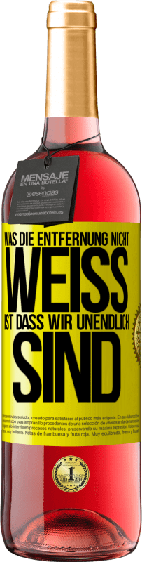 29,95 € Kostenloser Versand | Roséwein ROSÉ Ausgabe Was die Entfernung nicht weiß ist, dass wir unendlich sind Gelbes Etikett. Anpassbares Etikett Junger Wein Ernte 2024 Tempranillo