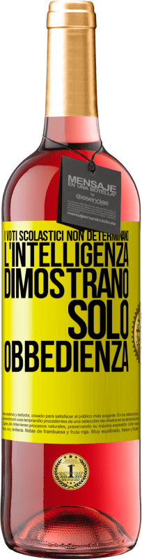 29,95 € | Vino rosato Edizione ROSÉ I voti scolastici non determinano l'intelligenza. Dimostrano solo obbedienza Etichetta Gialla. Etichetta personalizzabile Vino giovane Raccogliere 2024 Tempranillo