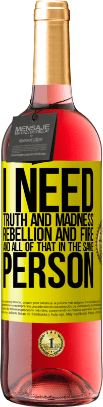 29,95 € Free Shipping | Rosé Wine ROSÉ Edition I need truth and madness, rebellion and fire ... And all that in the same person Yellow Label. Customizable label Young wine Harvest 2025 Tempranillo