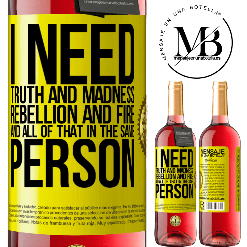 29,95 € Free Shipping | Rosé Wine ROSÉ Edition I need truth and madness, rebellion and fire ... And all that in the same person Yellow Label. Customizable label Young wine Harvest 2021 Tempranillo