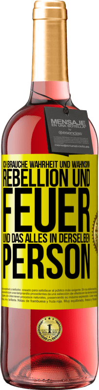 29,95 € Kostenloser Versand | Roséwein ROSÉ Ausgabe Ich brauche Wahrheit und Wahnsinn, Rebellion und Feuer, und das alles in derselben Person Gelbes Etikett. Anpassbares Etikett Junger Wein Ernte 2025 Tempranillo