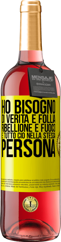 29,95 € | Vino rosato Edizione ROSÉ Ho bisogno di verità e follia, ribellione e fuoco ... E tutto ciò nella stessa persona Etichetta Gialla. Etichetta personalizzabile Vino giovane Raccogliere 2025 Tempranillo