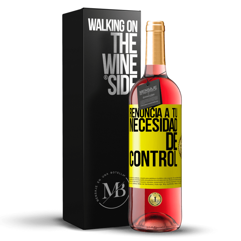 29,95 € Envío gratis | Vino Rosado Edición ROSÉ Renuncia a tu necesidad de control Etiqueta Amarilla. Etiqueta personalizable Vino joven Cosecha 2025 Tempranillo