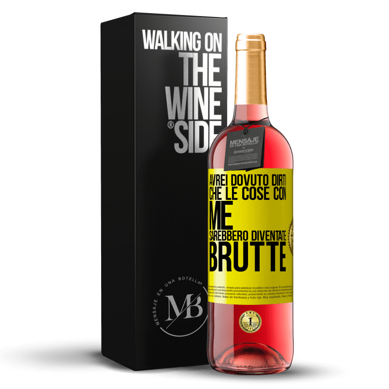 29,95 € Spedizione Gratuita | Vino rosato Edizione ROSÉ Avrei dovuto dirti che le cose con me sarebbero diventate brutte Etichetta Gialla. Etichetta personalizzabile Vino giovane Raccogliere 2024 Tempranillo