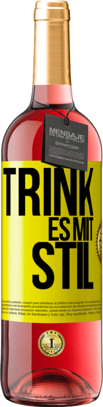 29,95 € Kostenloser Versand | Roséwein ROSÉ Ausgabe Trink es mit Stil Gelbes Etikett. Anpassbares Etikett Junger Wein Ernte 2023 Tempranillo