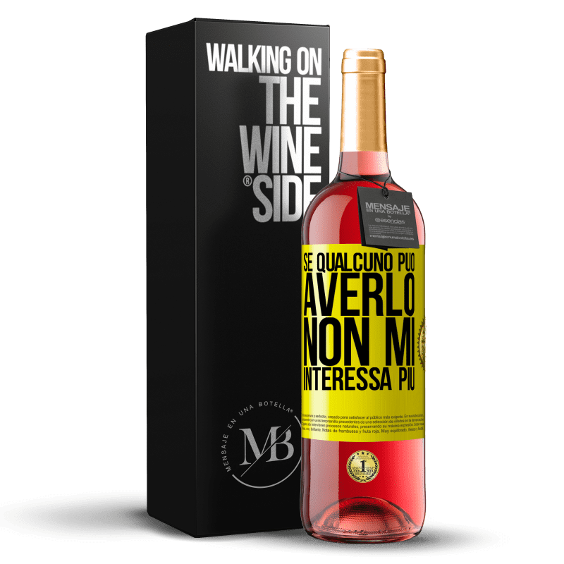 29,95 € Spedizione Gratuita | Vino rosato Edizione ROSÉ Se qualcuno può averlo, non mi interessa più Etichetta Gialla. Etichetta personalizzabile Vino giovane Raccogliere 2025 Tempranillo
