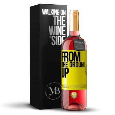 «From The Ground Up» Edición ROSÉ