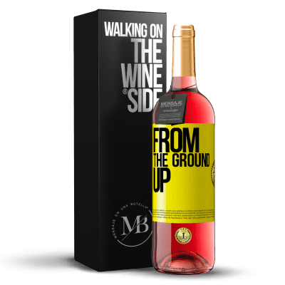 «From The Ground Up» Edição ROSÉ