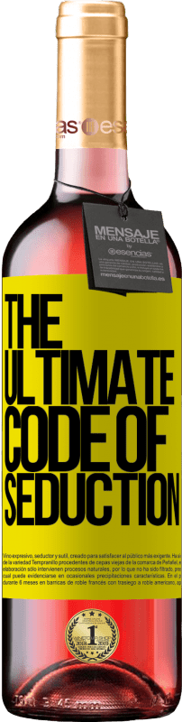 29,95 € Envoi gratuit | Vin rosé Édition ROSÉ The ultimate code of seduction Étiquette Jaune. Étiquette personnalisable Vin jeune Récolte 2025 Tempranillo