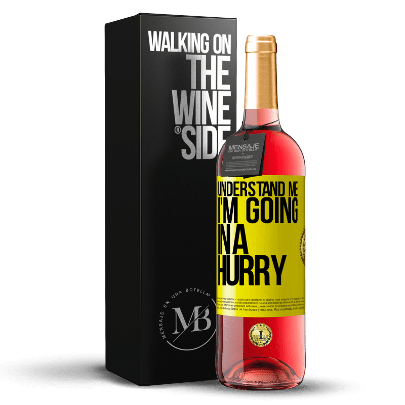 29,95 € Free Shipping | Rosé Wine ROSÉ Edition Understand me, I'm going in a hurry Yellow Label. Customizable label Young wine Harvest 2023 Tempranillo