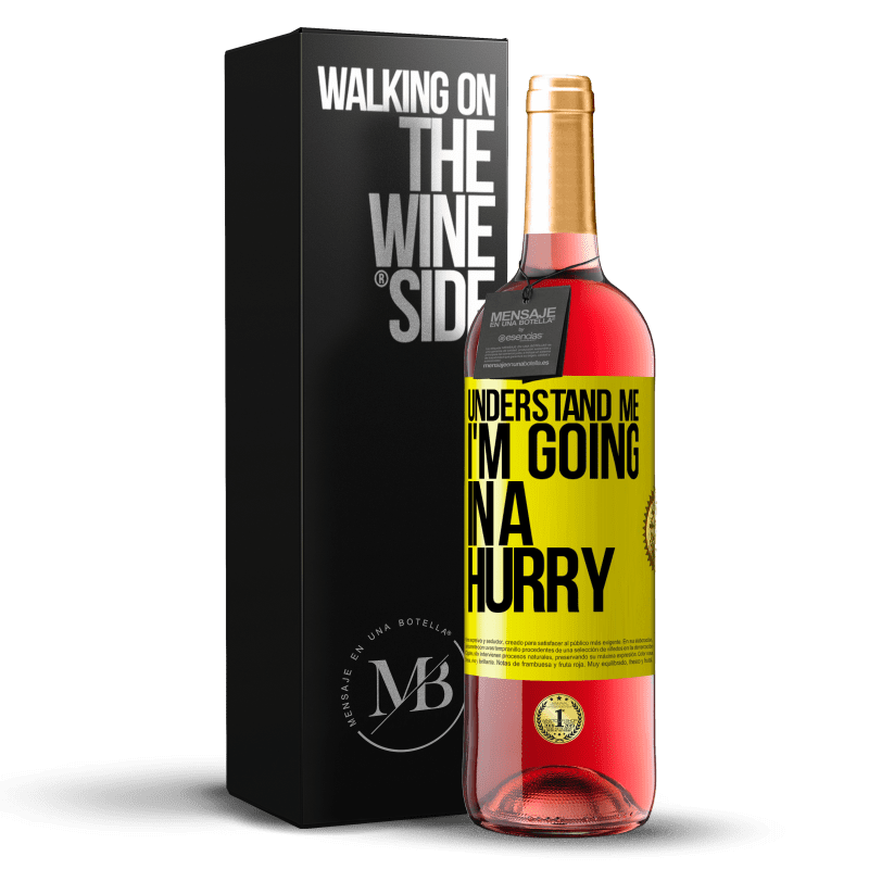 29,95 € Free Shipping | Rosé Wine ROSÉ Edition Understand me, I'm going in a hurry Yellow Label. Customizable label Young wine Harvest 2025 Tempranillo