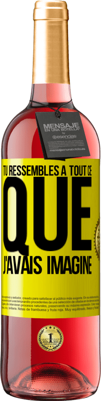 29,95 € | Vin rosé Édition ROSÉ Tu ressembles à tout ce que j'avais imaginé Étiquette Jaune. Étiquette personnalisable Vin jeune Récolte 2024 Tempranillo