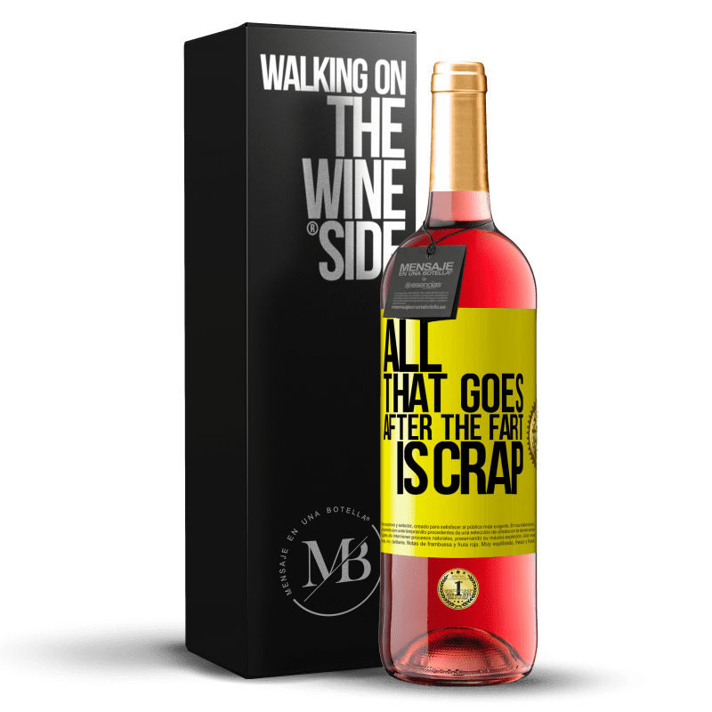 29,95 € Free Shipping | Rosé Wine ROSÉ Edition All that goes after the fart is crap Yellow Label. Customizable label Young wine Harvest 2022 Tempranillo