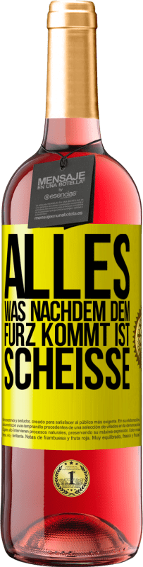 29,95 € | Roséwein ROSÉ Ausgabe Alles was nachdem dem Furz kommt ist Scheiße Gelbes Etikett. Anpassbares Etikett Junger Wein Ernte 2024 Tempranillo