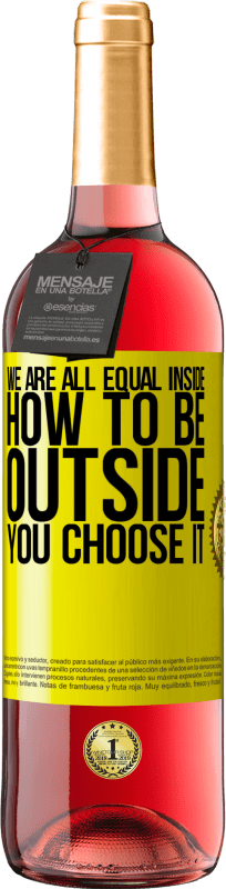 29,95 € | Rosé Wine ROSÉ Edition We are all equal inside, how to be outside you choose it Yellow Label. Customizable label Young wine Harvest 2023 Tempranillo