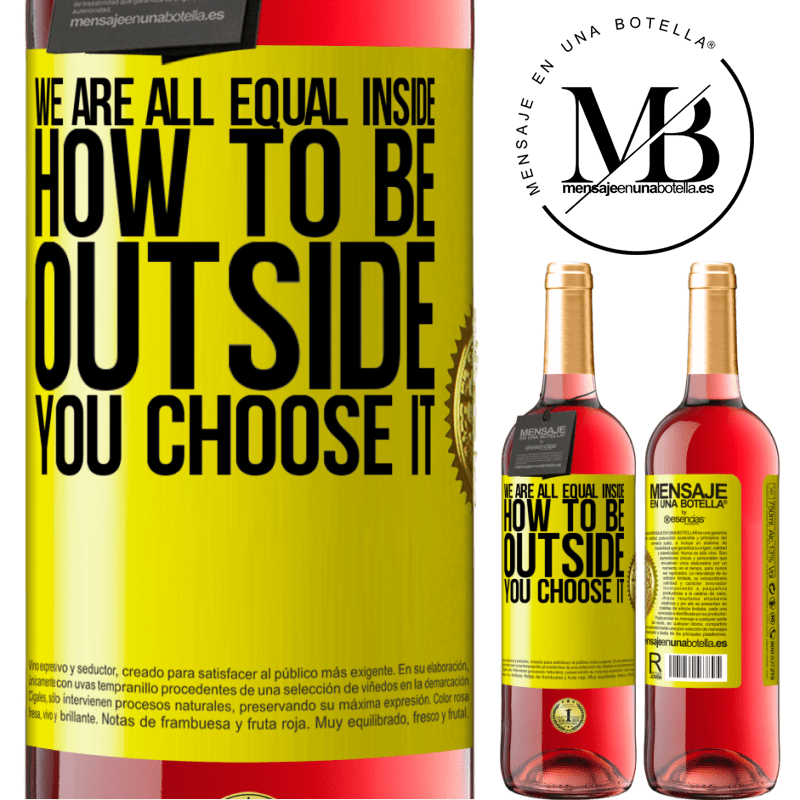 29,95 € Free Shipping | Rosé Wine ROSÉ Edition We are all equal inside, how to be outside you choose it Yellow Label. Customizable label Young wine Harvest 2021 Tempranillo