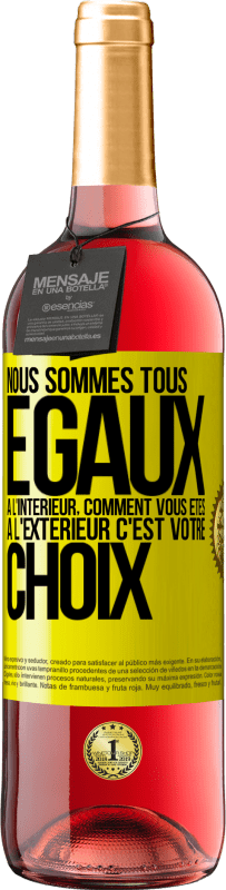 29,95 € | Vin rosé Édition ROSÉ Nous sommes tous égaux à l'intérieur, comment vous êtes à l'extérieur c'est votre choix Étiquette Jaune. Étiquette personnalisable Vin jeune Récolte 2025 Tempranillo